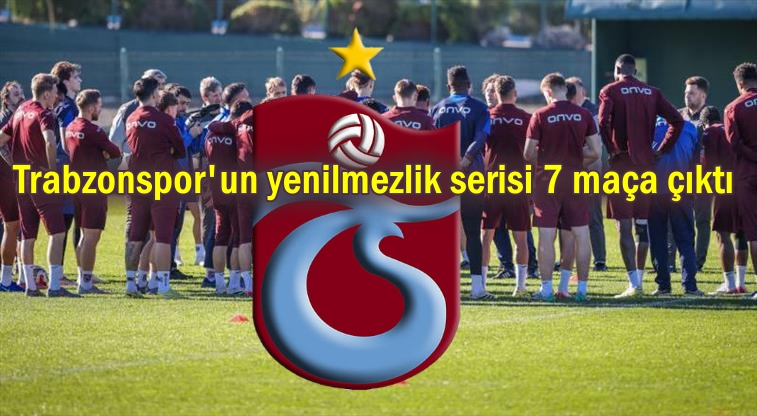 Trabzonspor'un yenilmezlik serisi 7 maça çıktı